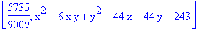 [5735/9009, x^2+6*x*y+y^2-44*x-44*y+243]